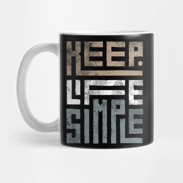 Keep Life Simple 1 by Arch City Tees